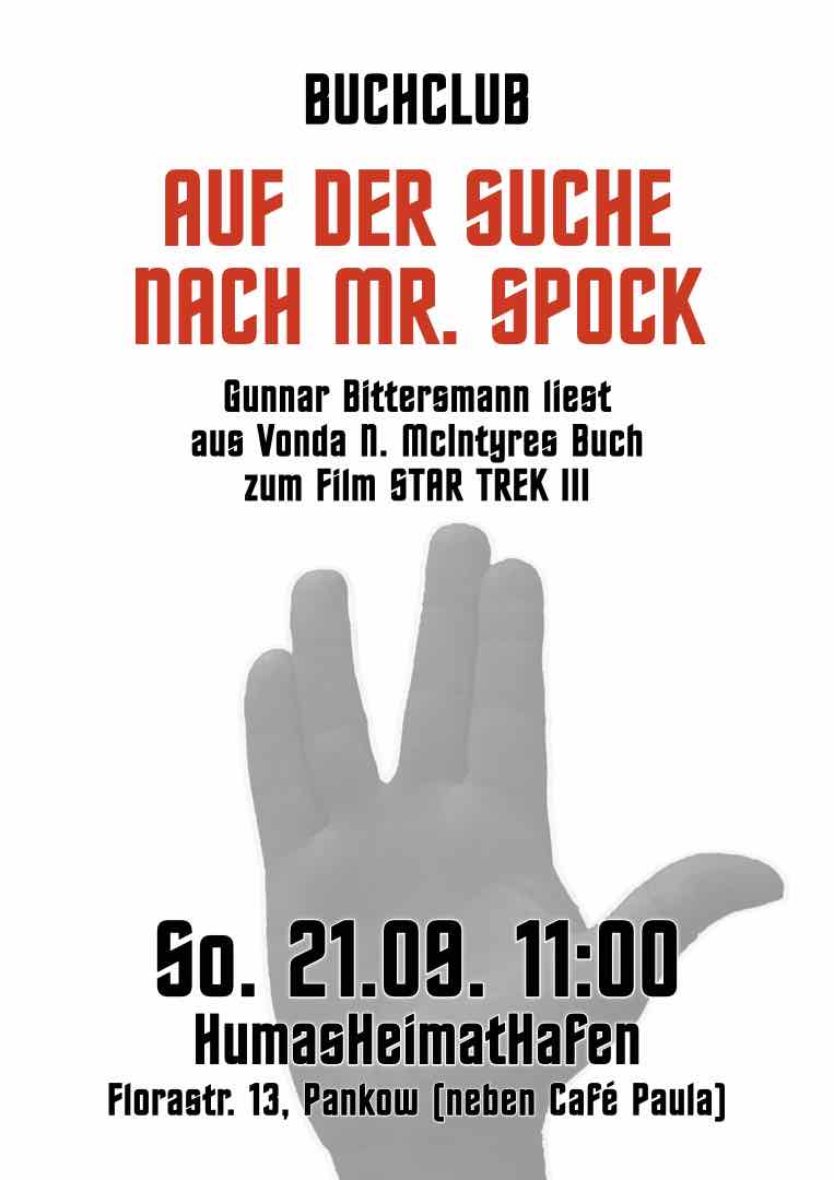 Buchclub: Auf der Suche nach Mr. Spock. Gunnar Bittersmann liest aus Vonda N. McIntyres Buch zum Film. Sonntag, 21.09. 11:00 HumasHeimatHafen, Florastraße 13, Pankow (neben Café Paula)