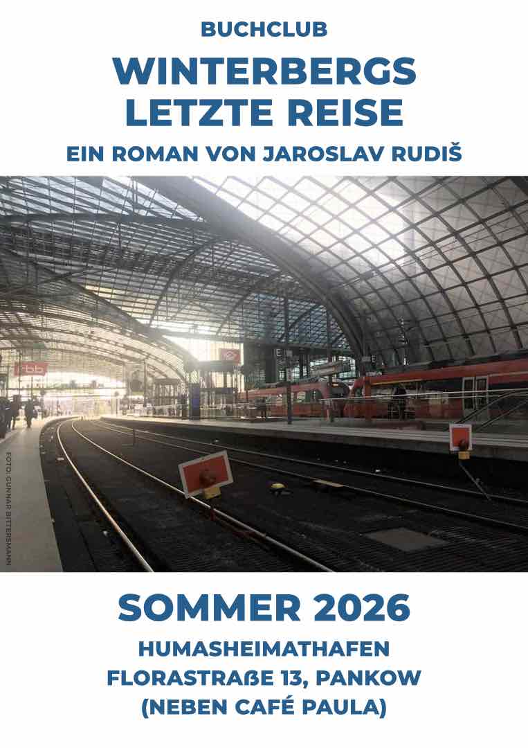 Buchclub: Gunnar Bittersmann liest Winterbergs letzte Reise, ein Roman von Jaroslav Rudiš. Sommer 2026. HumasHeimatHafen, Florastraße 13, Pankow